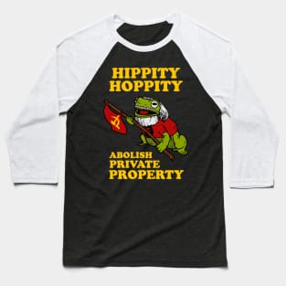 Hippity Hoppity Abolish Private Property Baseball T-Shirt